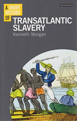A Short History of Transatlantic Slavery (Short Histories) von Bloomsbury